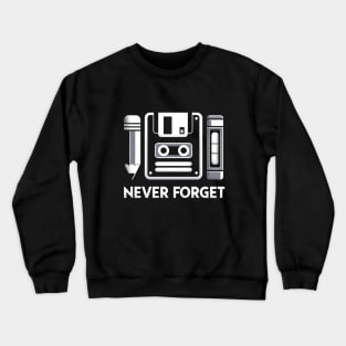 Never Forget Crewneck Sweatshirt